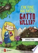 Che fine ha fatto, gatto killer?