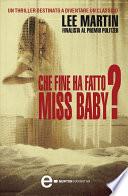 Che fine ha fatto Miss Baby?
