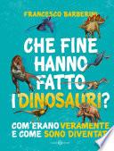Che fine hanno fatto i dinosauri?
