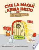 Che la magia abbia inizio. Attenzione Elfo in arrivo!