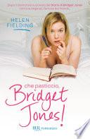 Che pasticcio Bridget Jones!