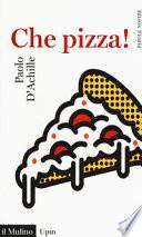Che pizza!
