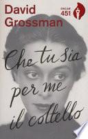 Che tu sia per me il coltello