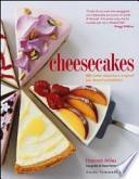 Cheesecakes. 60 ricette classiche e originali per dessert paradisiaci