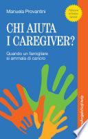 Chi aiuta i caregiver?