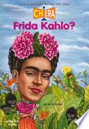 Chi era Frida Kahlo?