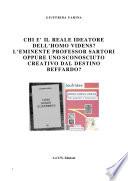 CHI E’ IL REALE IDEATORE DELL’HOMO VIDENS? L’EMINENTE PROFESSOR SARTORI OPPURE UNO SCONOSCIUTO CREATIVO DAL DESTINO BEFFARDO?