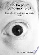 Chi ha paura dell'uomo nero? Uno studio analitico sui serial killer