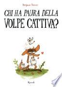 Chi ha paura della volpe cattiva?