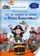 Chi ha rubato la barba al pirata Barbagrossa?