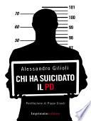 Chi ha suicidato il Pd