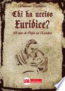 Chi ha ucciso Euridice? Il mito di Orfeo ed Euridice