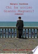 Chi ha ucciso Gianni Magnani?