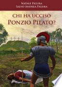 Chi ha ucciso Ponzio Pilato?