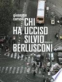 Chi ha ucciso Silvio Berlusconi