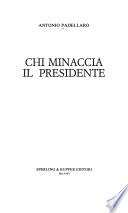 Chi minaccia il presidente