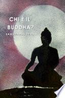 Chi � il Buddha?