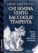 Chi semina vento raccoglie tempesta