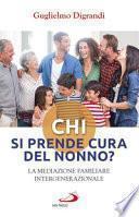 Chi si prende cura del nonno? La mediazione familiare intergenerazionale
