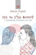 Chi te l'ha detto?