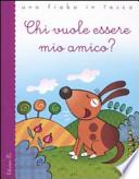 Chi vuole essere mio amico?