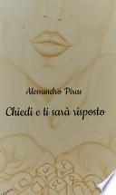 Chiedi e ti sarà risposto. Non perder tempo per ottenere ciò che desideri!
