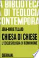 Chiesa di Chiese. L'ecclesiologia di comunione