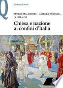 Chiesa e nazione ai confini d'Italia