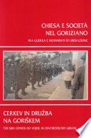 Chiesa e società nel Goriziano fra guerra e movimenti di Liberazione