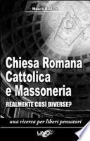Chiesa romana cattolica e massoneria. Realmente così diverse?