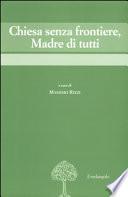 Chiesa senza frontiere, Madre di tutti