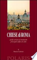 Chiese di Roma. Guida curiosa ai trentasette principali edifici di culto