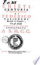 Chieti, centuria di sonetti istorici di Federico Valignani marchese di Cepagatti, fra gli Arcadi Nivalgo Aliarteo ..