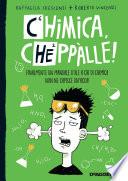 Chimica, cheppàlle!