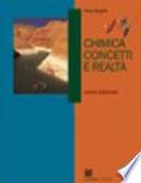 Chimica. Concetti e realtà. Per le Scuole superiori