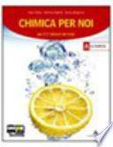 Chimica per noi. Vol. 1-2. Con espansione online. Per i Licei e gli Ist. magistrali. Con CD-ROM
