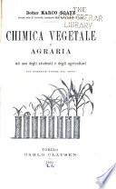 Chimica vegetale e agraria ad uso degli studenti e degli agricoltori ...