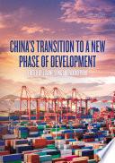 China’s Transition to a New Phase of Development