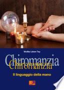 Chiromanzia - Il linguaggio della mano