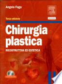 Chirurgia plastica. Ricostruttiva ed estetica