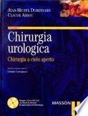 Chirurgia urologica. Laparoscopia, endourologia e impiego degli agenti fisici