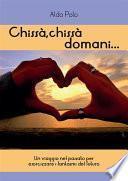 Chissà, chissà domani...