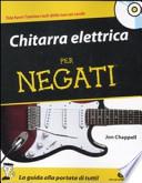 Chitarra elettrica per negati. Con CD Audio