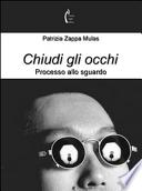 Chiudi gli occhi. Processo allo sguardo