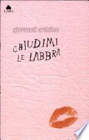 Chiudimi le labbra