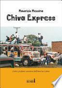 Chiva Express. Colori, profumi, emozioni dall’America Latina