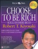 Choose to be rich. Scegli di essere ricco