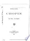 Chopin, la vita--le opere
