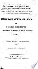 Chrestomathia Arabica ex codicibus manuscriptis Parisiensibus
