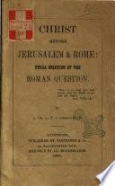 Christ before Jerusalem & Rome: final solution of the roman question